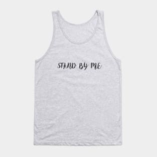 Stand by me Tank Top